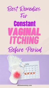 Constant vaginal itching before period